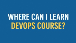 Where Can I Learn DevOps Course? Where Can I Learn DevOps Course?