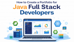 How to Create a Portfolio for Java Full Stack Developers How to Create a Portfolio for Java Full Stack Developers
