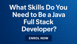 What skills do you need to be a Full Stack Java Developer?