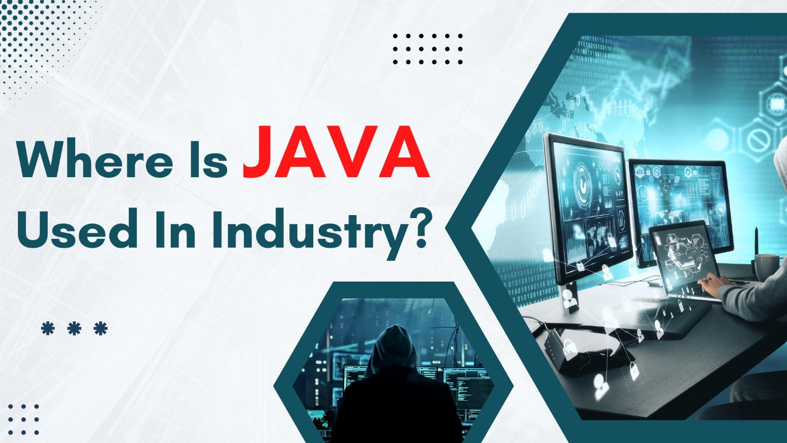 Where Is Java Used In Industry? Course, Best Online Where Is Java Used