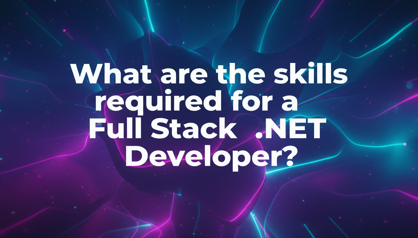 Full-Stack-.NET-developer-skills