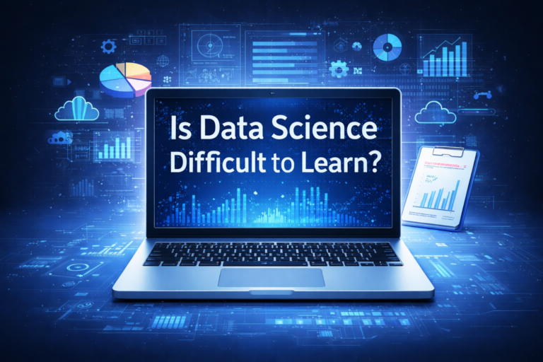 Science Difficult Is Data Science Difficult to Learn? Beginner’s Complete Guide (2026)