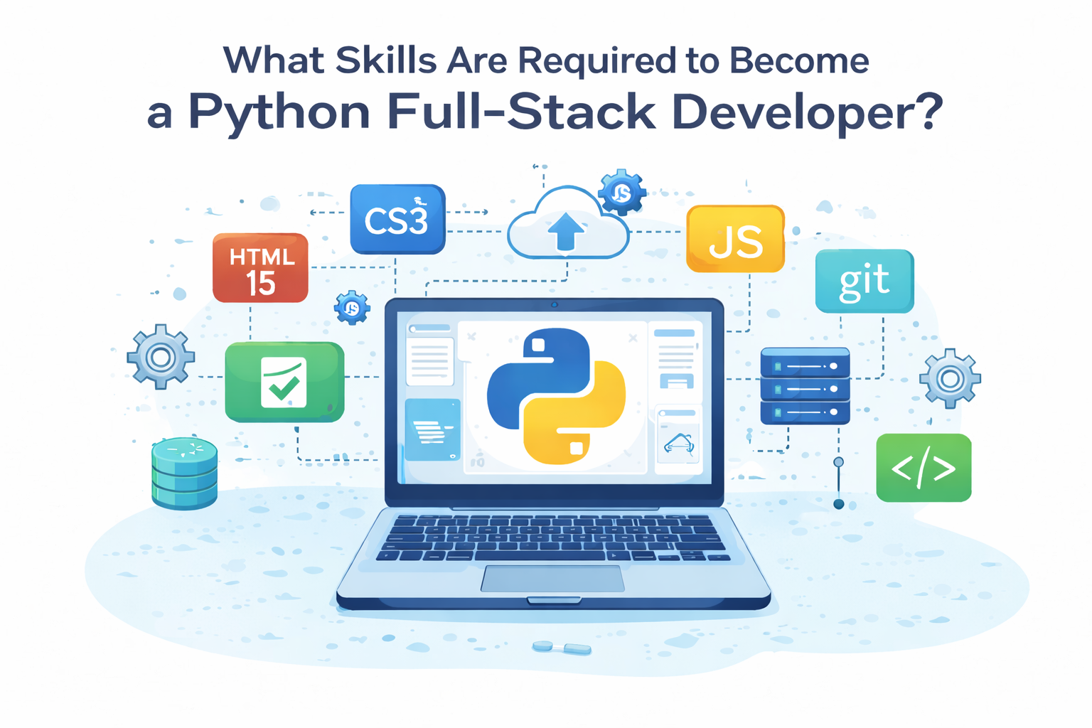 Essential Python Full-Stack Developer Skills Essential Python Full-Stack Developer Skills