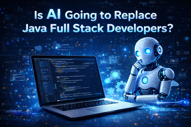 AI Replacing Java Full Stack Developers: Threat or Career Opportunity?